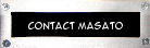 Click here use your default e-mail client to e-mail Masato: the magnificent team that designed this website!